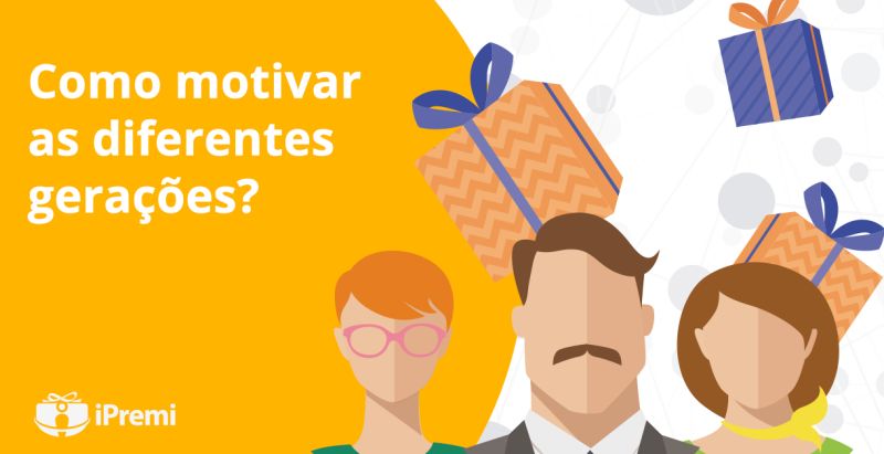 Como motivar as diferentes gerações?