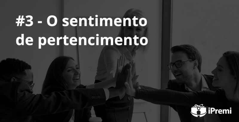 #3 – O sentimento de pertencimento