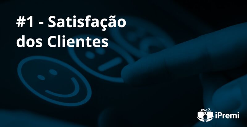 #1 – Satisfação dos clientes