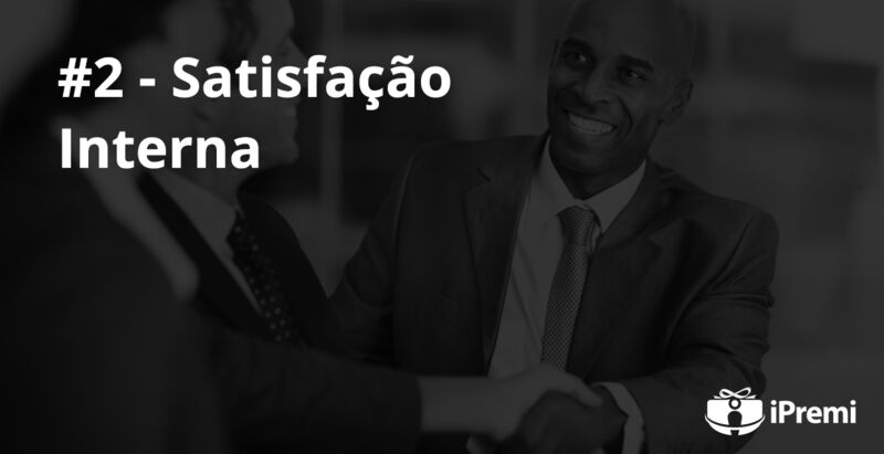 #2 – Satisfação interna