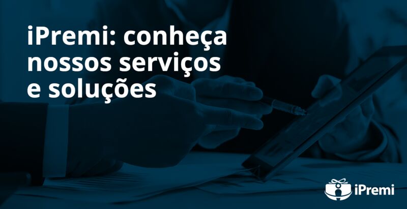 iPremi: conheça nossos serviços e soluções