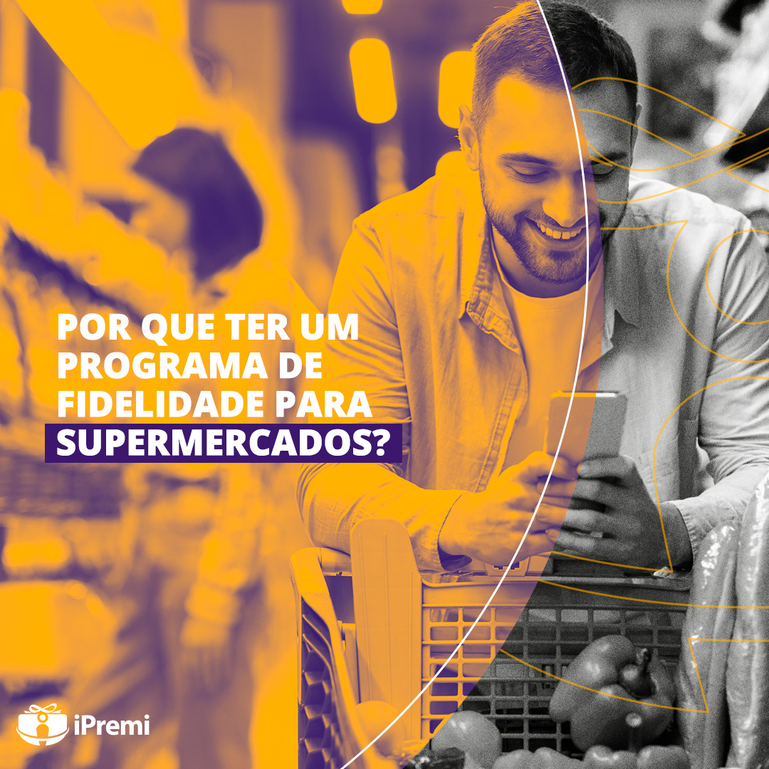 Porque ter um programa de fidelidade para supermercados ?